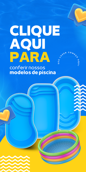 Banner colorido com diversos modelos de piscina e chamada para ação "clique aqui para conferir nossos modelos